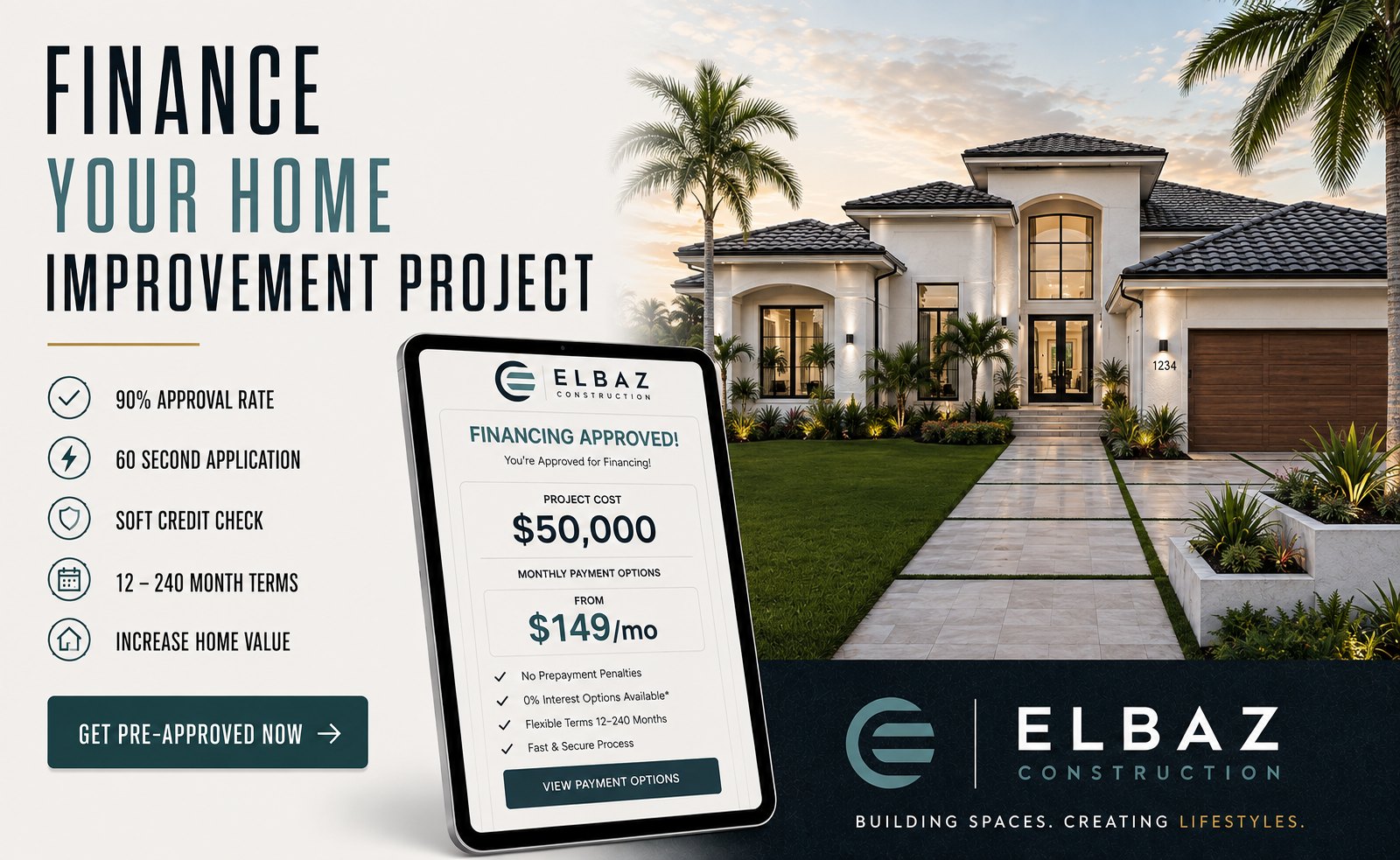 Elbaz Construction financing approval offer: $0 down, 12 to 240 month terms, get pre-approved for your home improvement project
